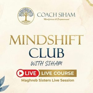 MindShift Club with Siham